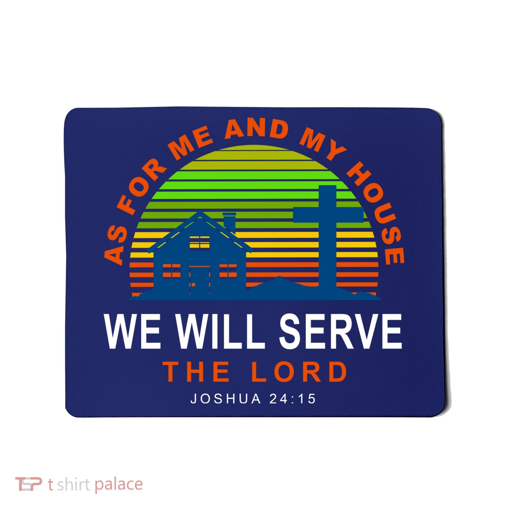 As For Me And My House We Will Server The Lord Mousepad