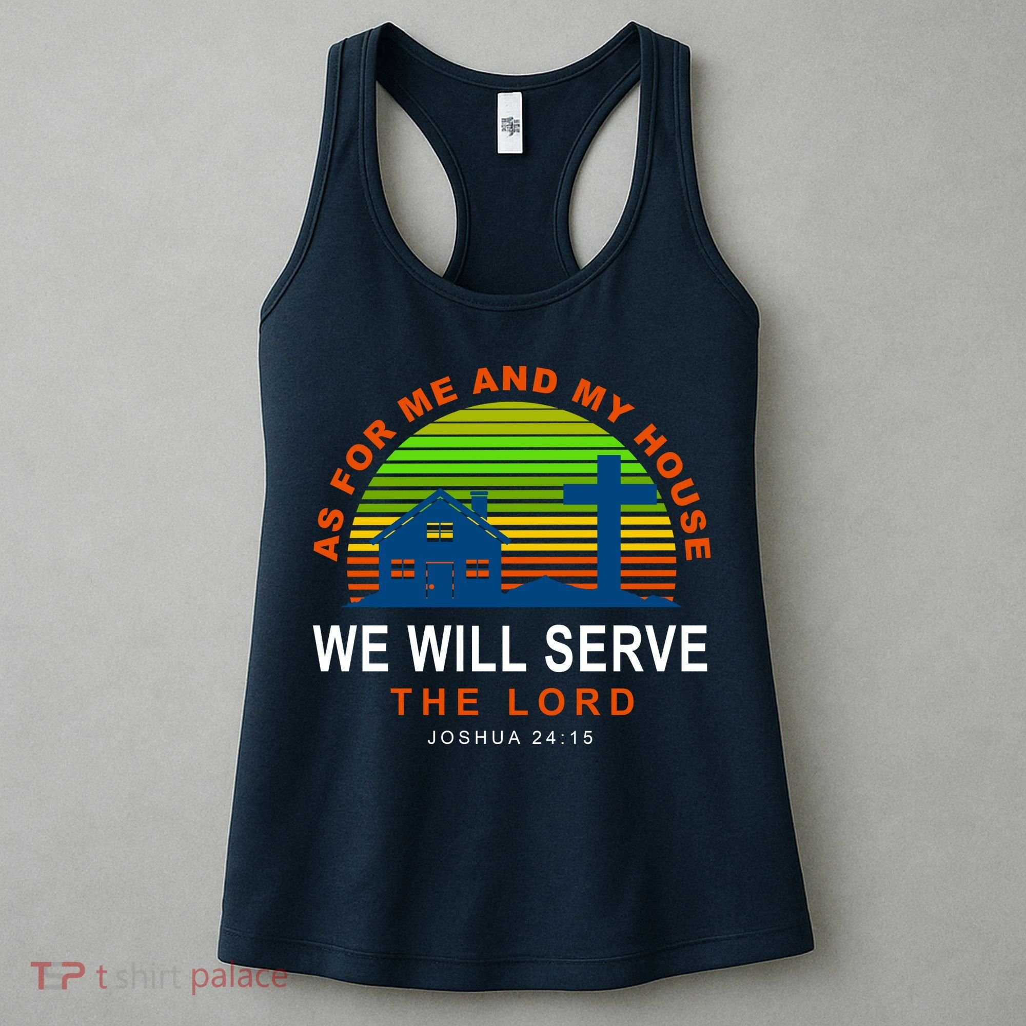 As For Me And My House We Will Server The Lord Women's Tank Top