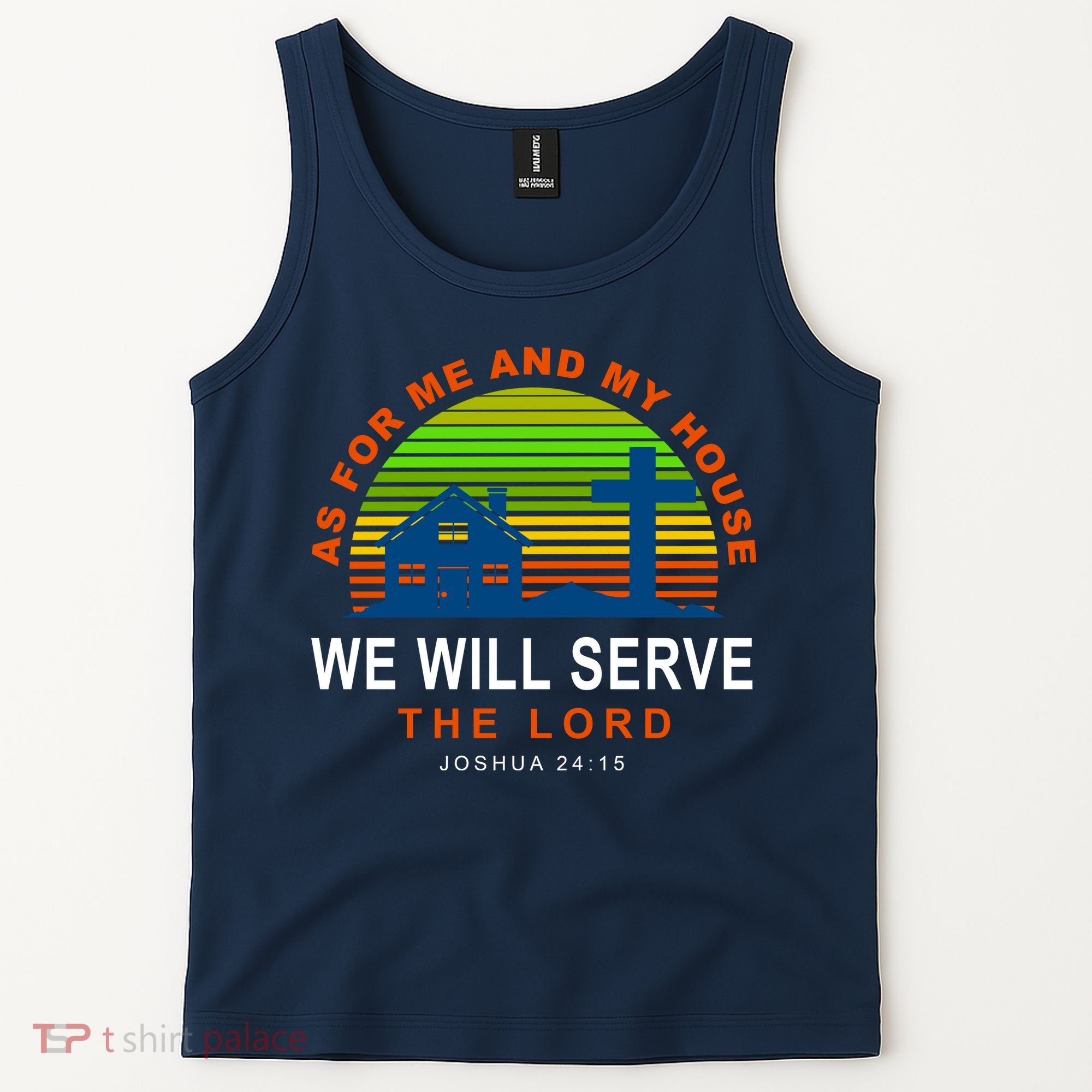 As For Me And My House We Will Server The Lord Tank Top