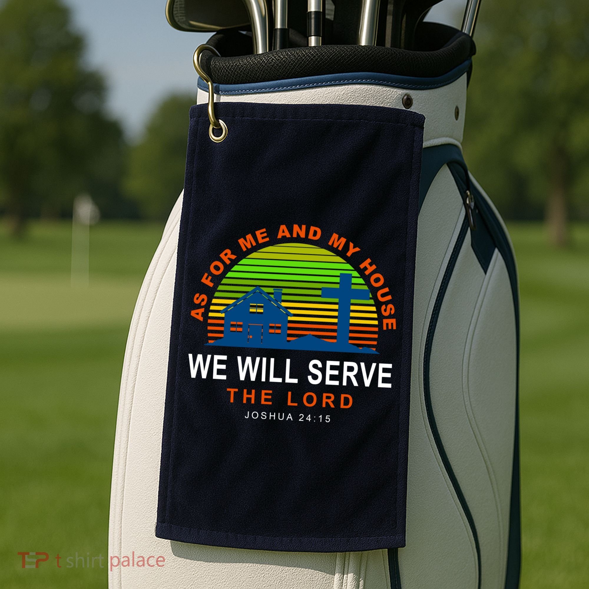 As For Me And My House We Will Server The Lord Golf Towel