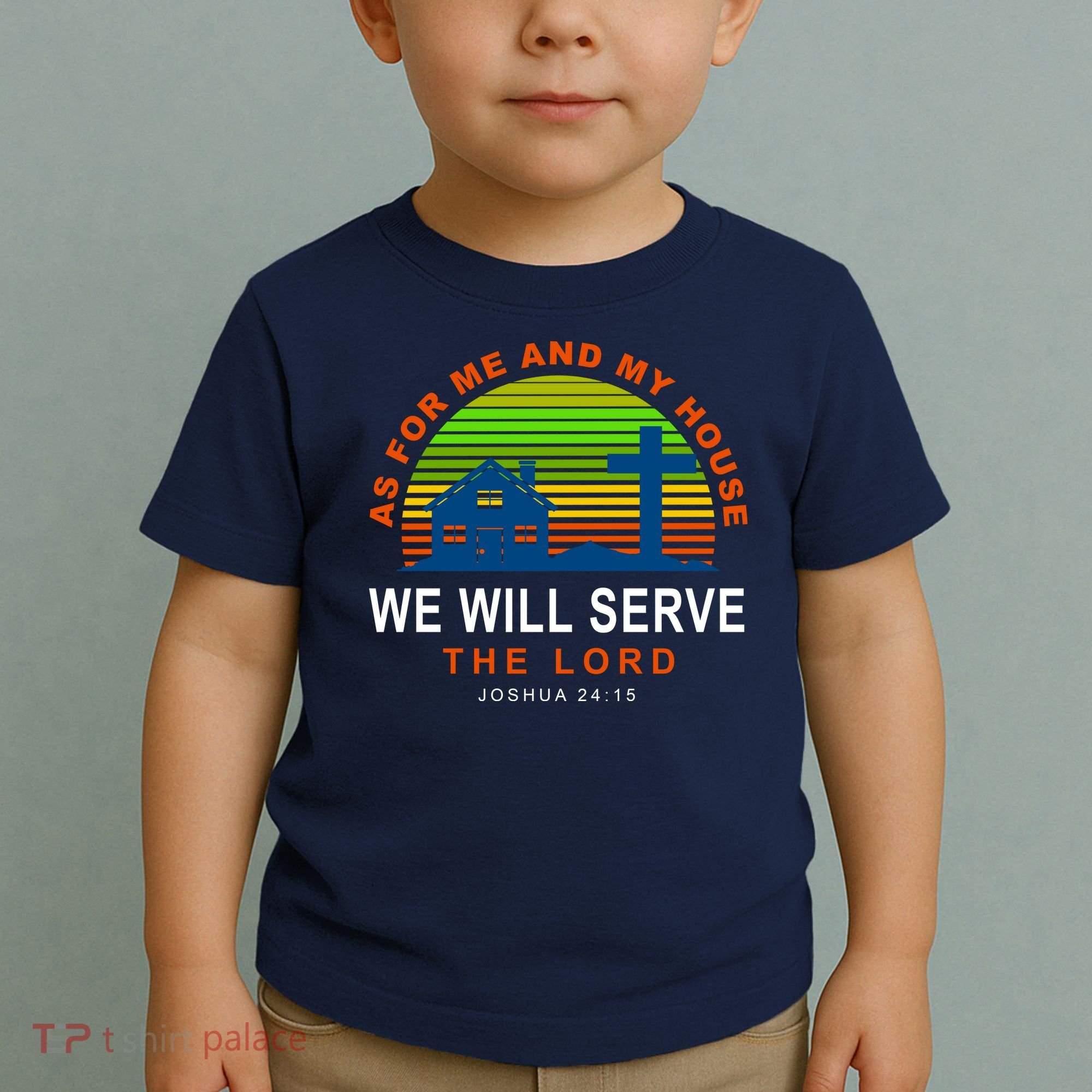 As For Me And My House We Will Server The Lord Toddler T-Shirt