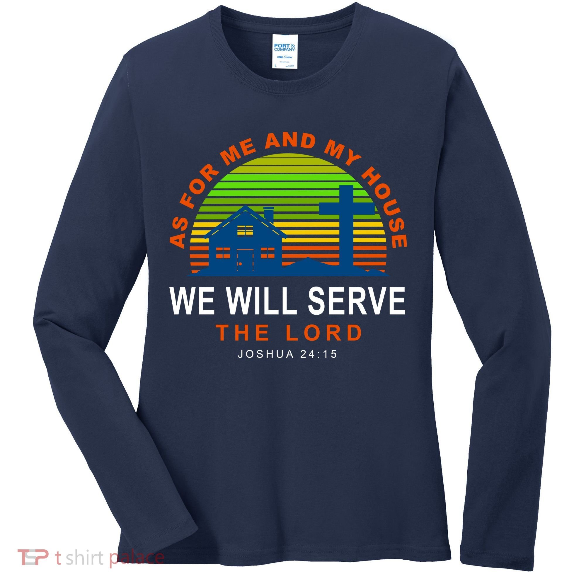 As For Me And My House We Will Server The Lord Women's Long Sleeve Shirt