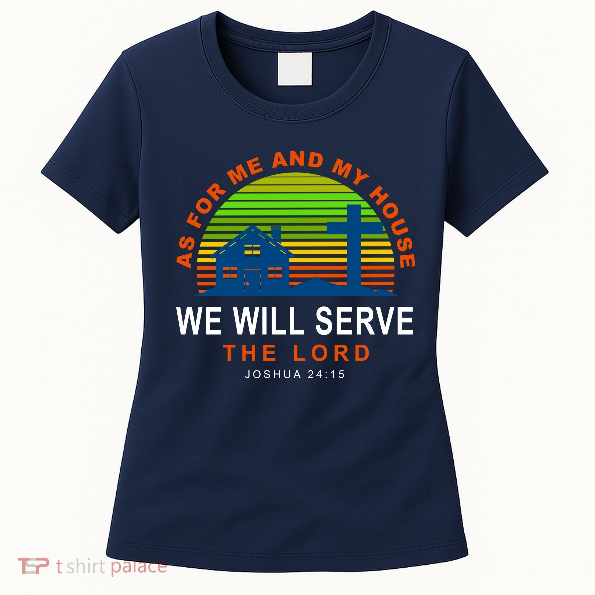 As For Me And My House We Will Server The Lord Women's T-Shirt
