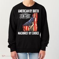 American Flag Machinist By Choice Funny For Machinist Women's Sweatshirt thumb 0