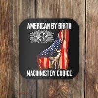 American Flag Machinist By Choice Funny For Machinist Coaster thumb 0