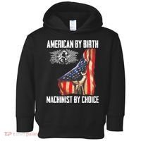 American Flag Machinist By Choice Funny For Machinist Toddler Hoodie thumb 0