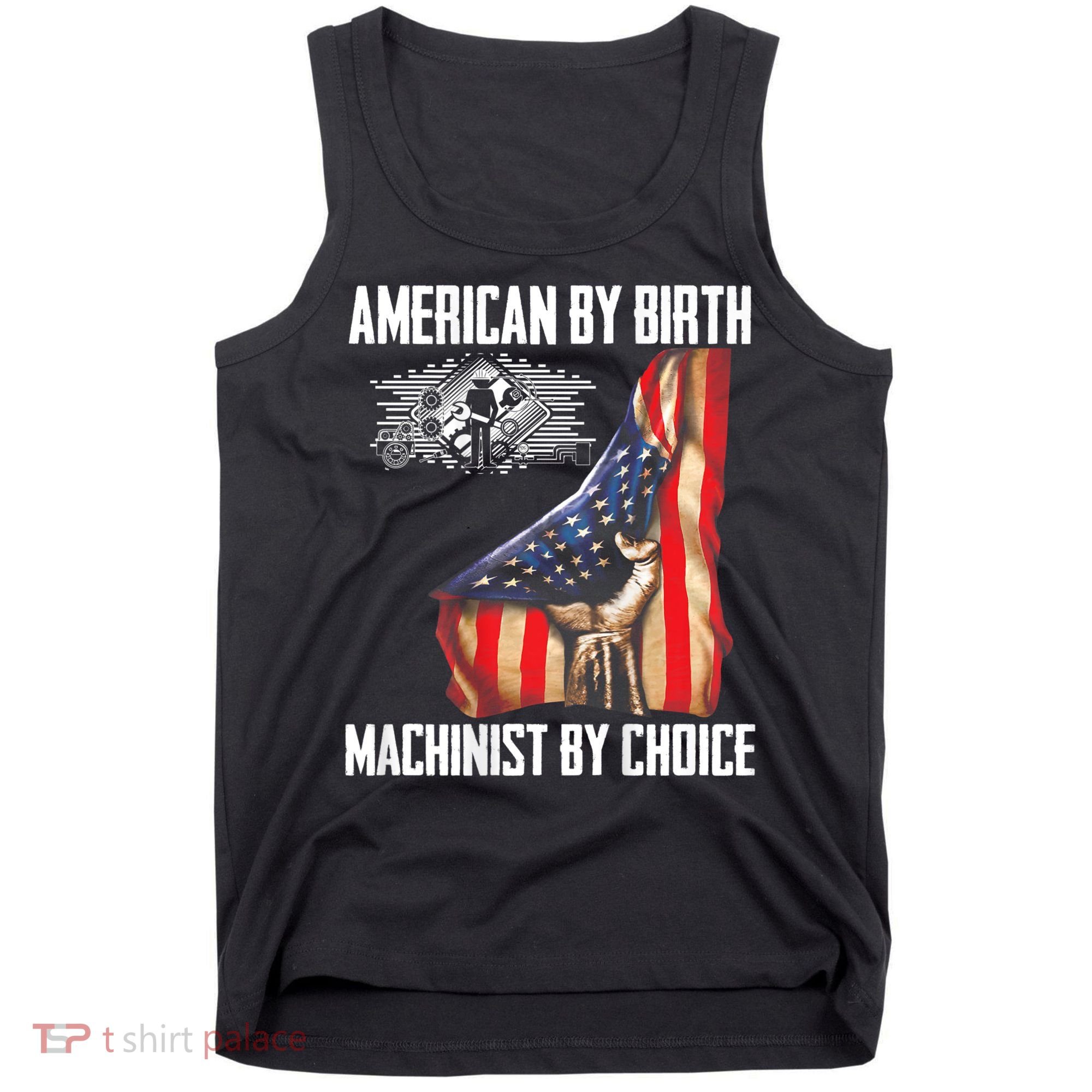 American Flag Machinist By Choice Funny For Machinist Tank Top