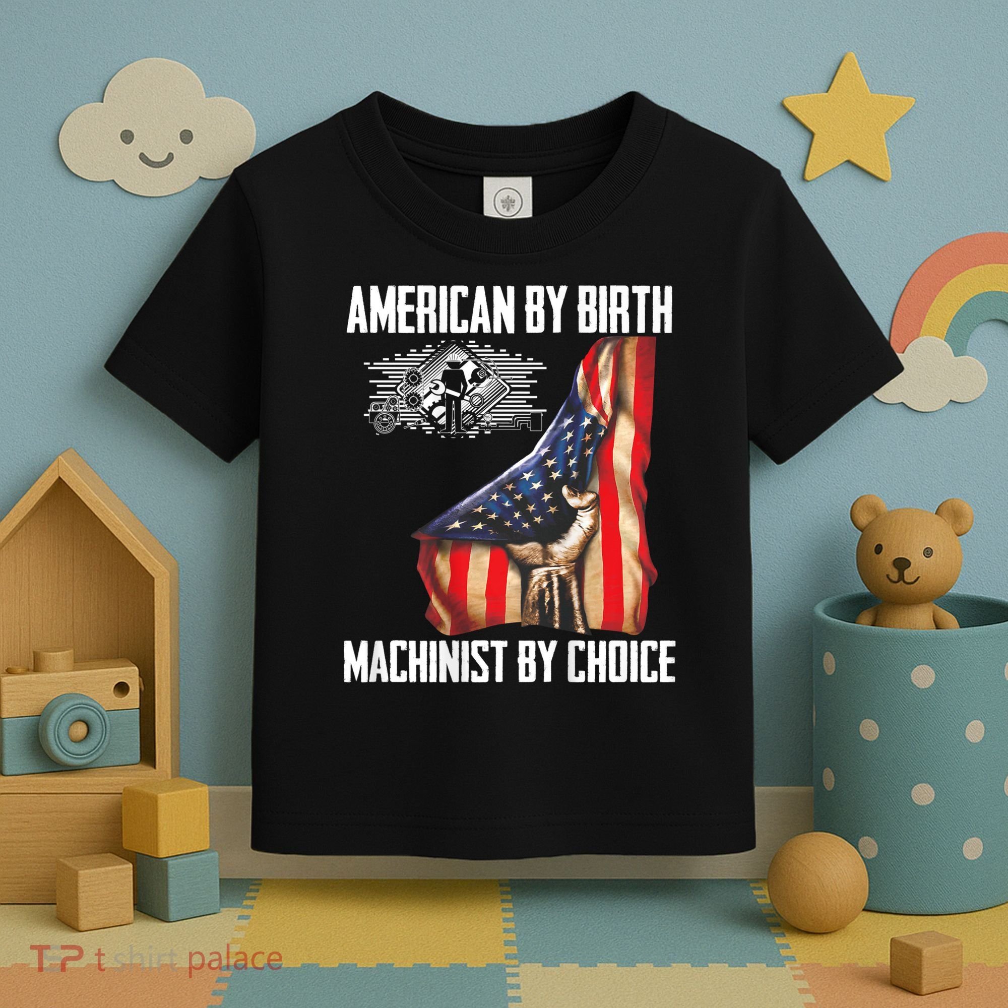 American Flag Machinist By Choice Funny For Machinist Toddler T-Shirt