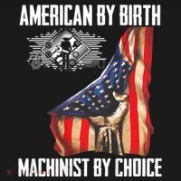American Flag Machinist By Choice Funny For Machinist Women's T-Shirt thumb 6