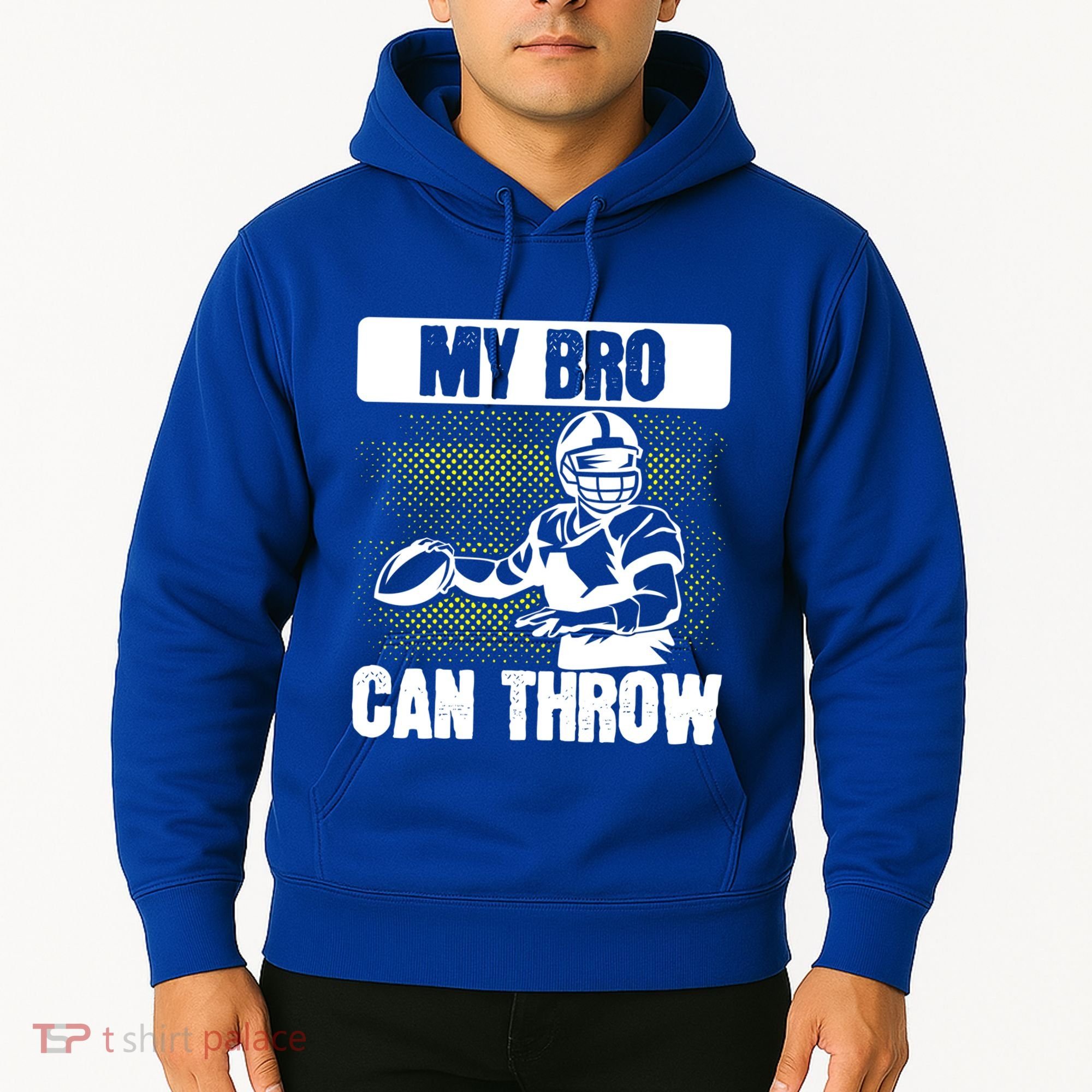 American Football My Bro Can Throw Quarterback Gift Hoodie