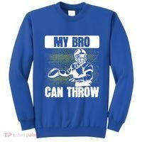 American Football My Bro Can Throw Quarterback Gift Sweatshirt thumb 0