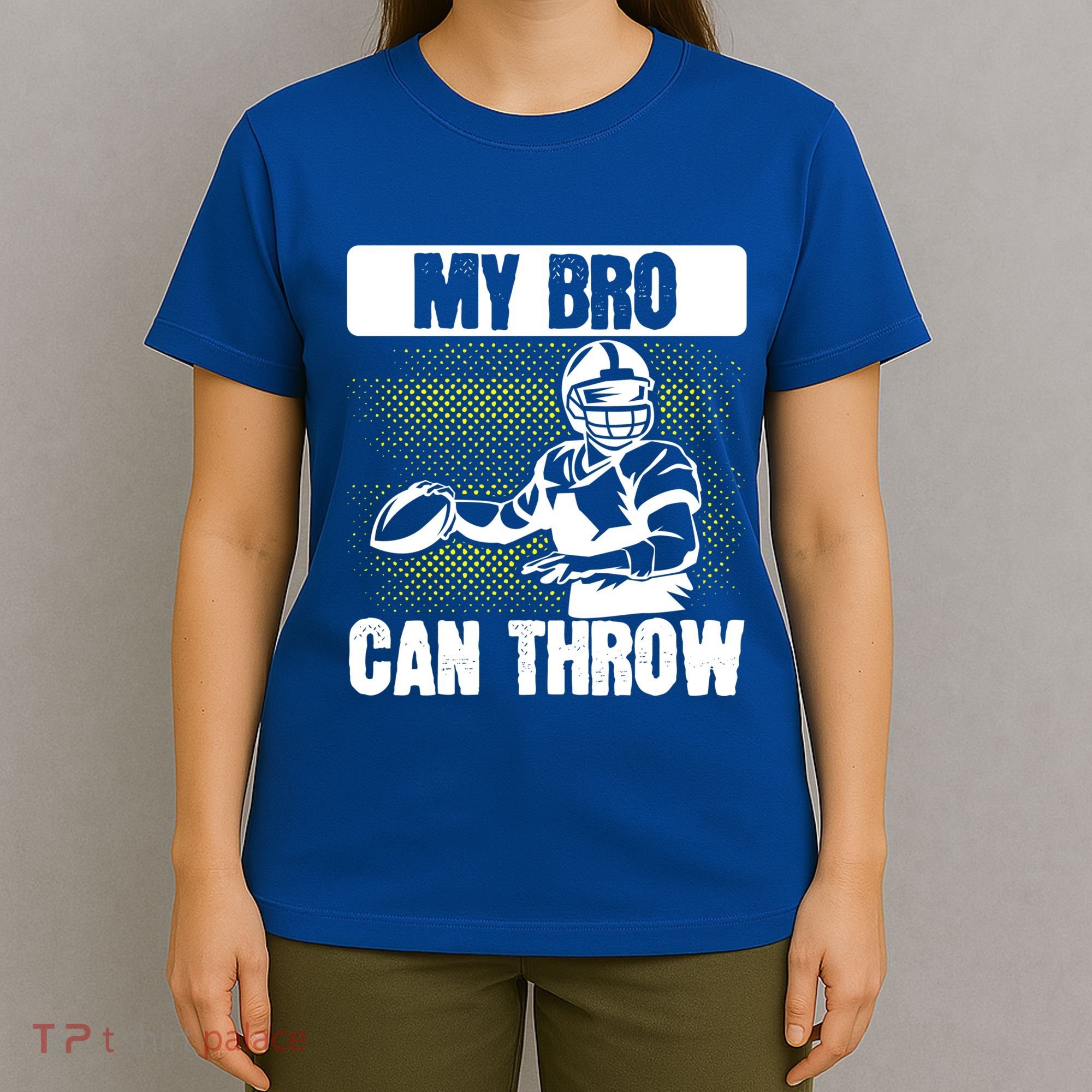 American Football My Bro Can Throw Quarterback Gift T-Shirt