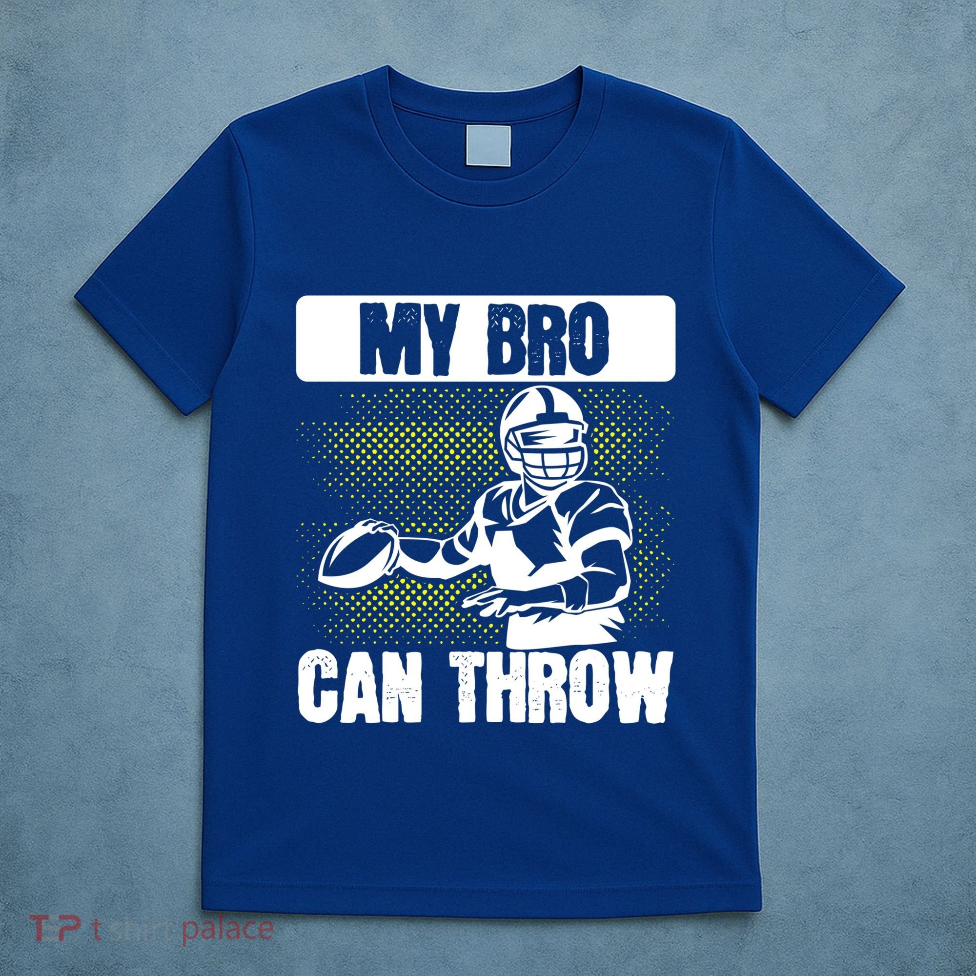 American Football My Bro Can Throw Quarterback Gift T-Shirt