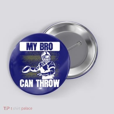 American Football My Bro Can Throw Quarterback Gift Button