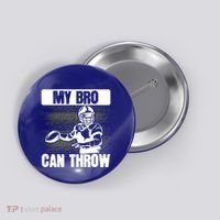 American Football My Bro Can Throw Quarterback Gift Button thumb 0