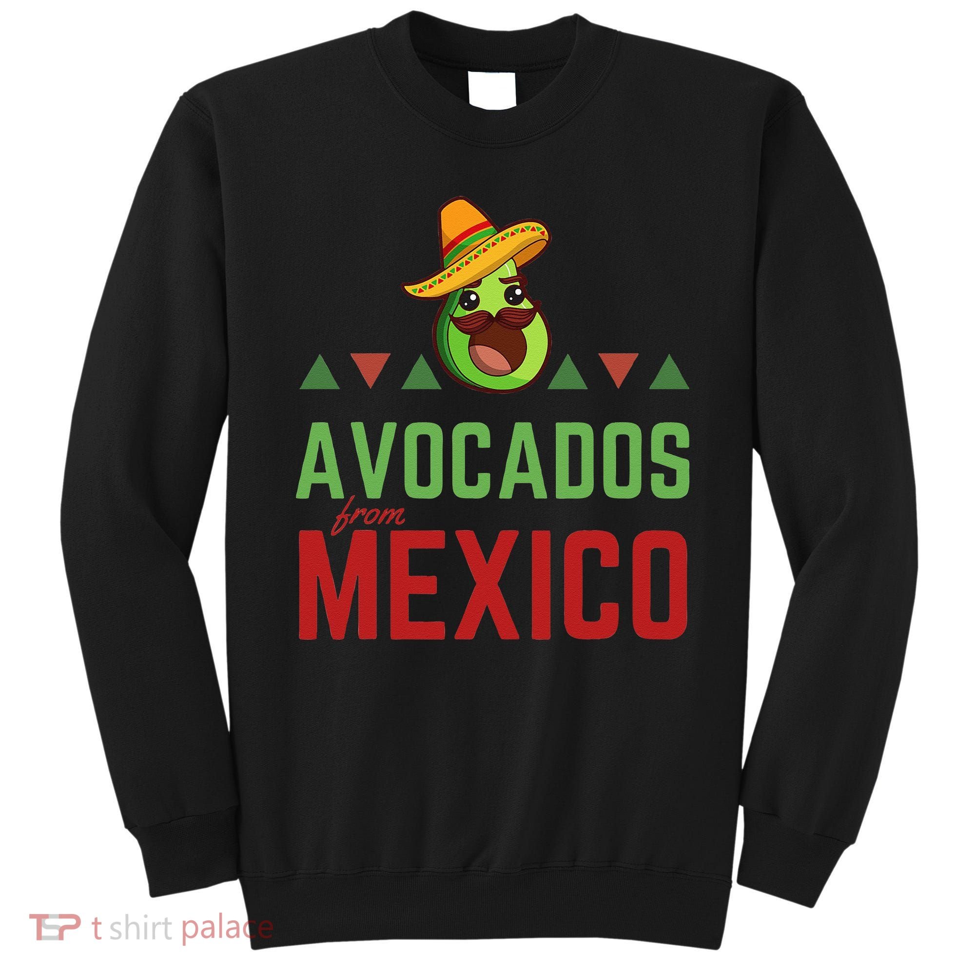 Avocados From Mexico Mexican Day Flag Avocado Costume Sweatshirt