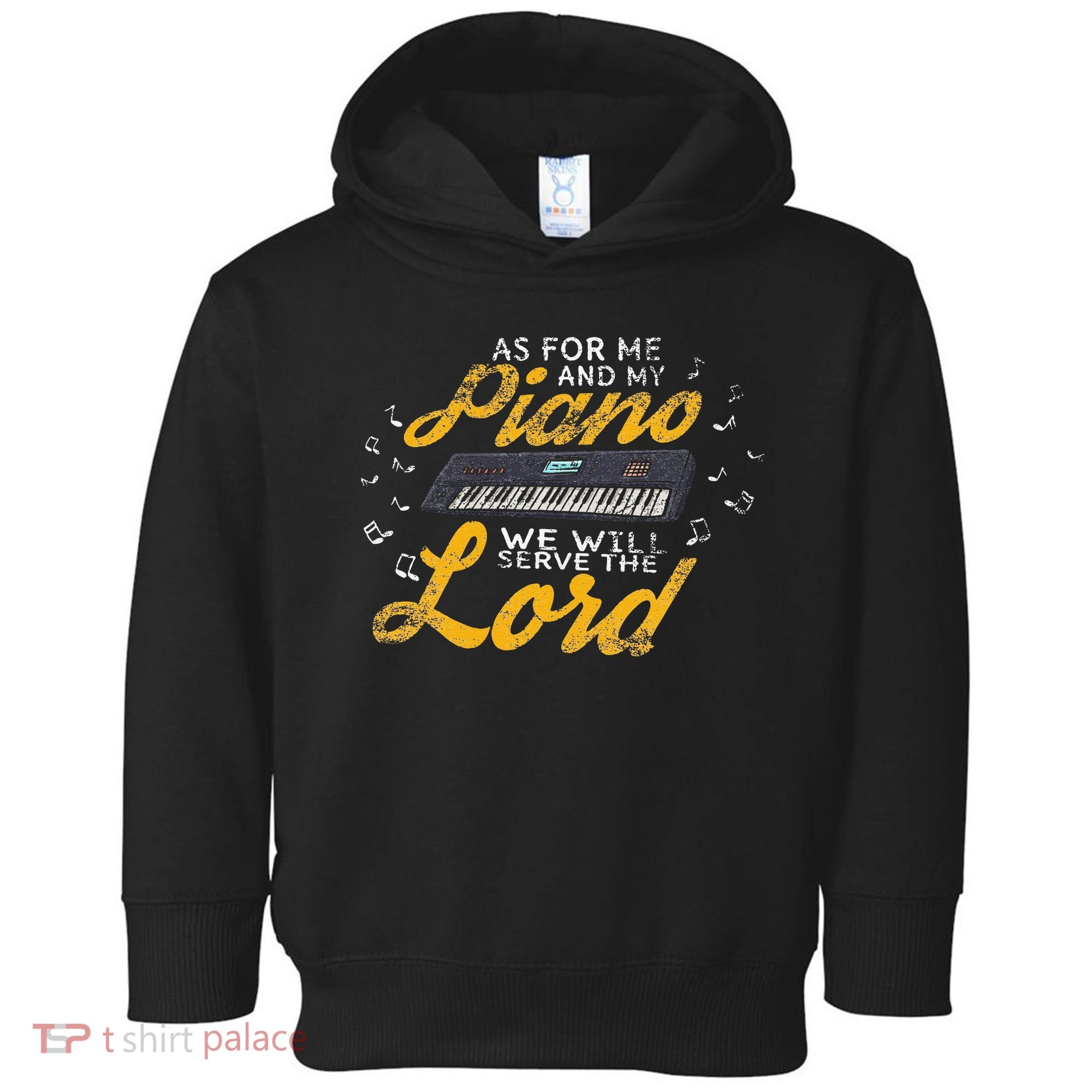 As for Me and My Piano We Will Serve The Lord Christian Toddler Hoodie