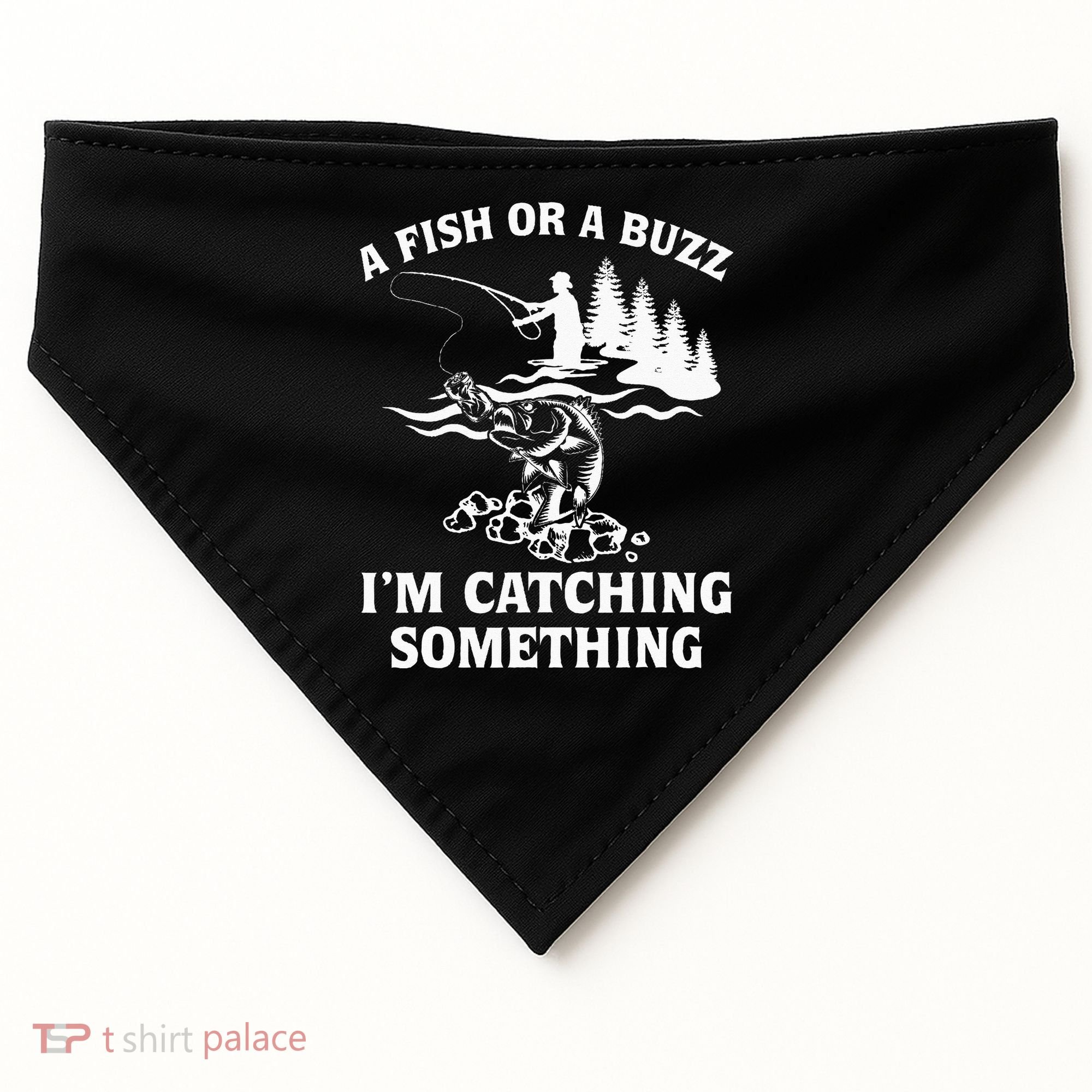 A Fish Or A Buzz I'm Catching Something Fishing USA-Made Doggie Bandana