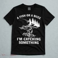 A Fish Or A Buzz I'm Catching Something Fishing T-Shirt thumb 5