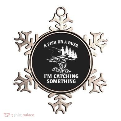 A Fish Or A Buzz I'm Catching Something Fishing Ornament