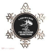A Fish Or A Buzz I'm Catching Something Fishing Ornament thumb 0