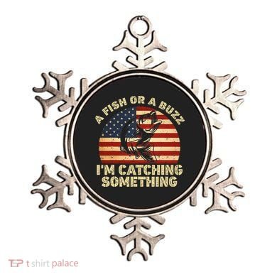 A Fish Or A Buzz Im Catching Something Fisherman Lovers Ornament