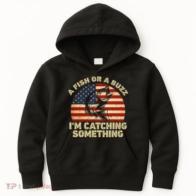 A Fish Or A Buzz Im Catching Something Fisherman Lovers Kids Hoodie
