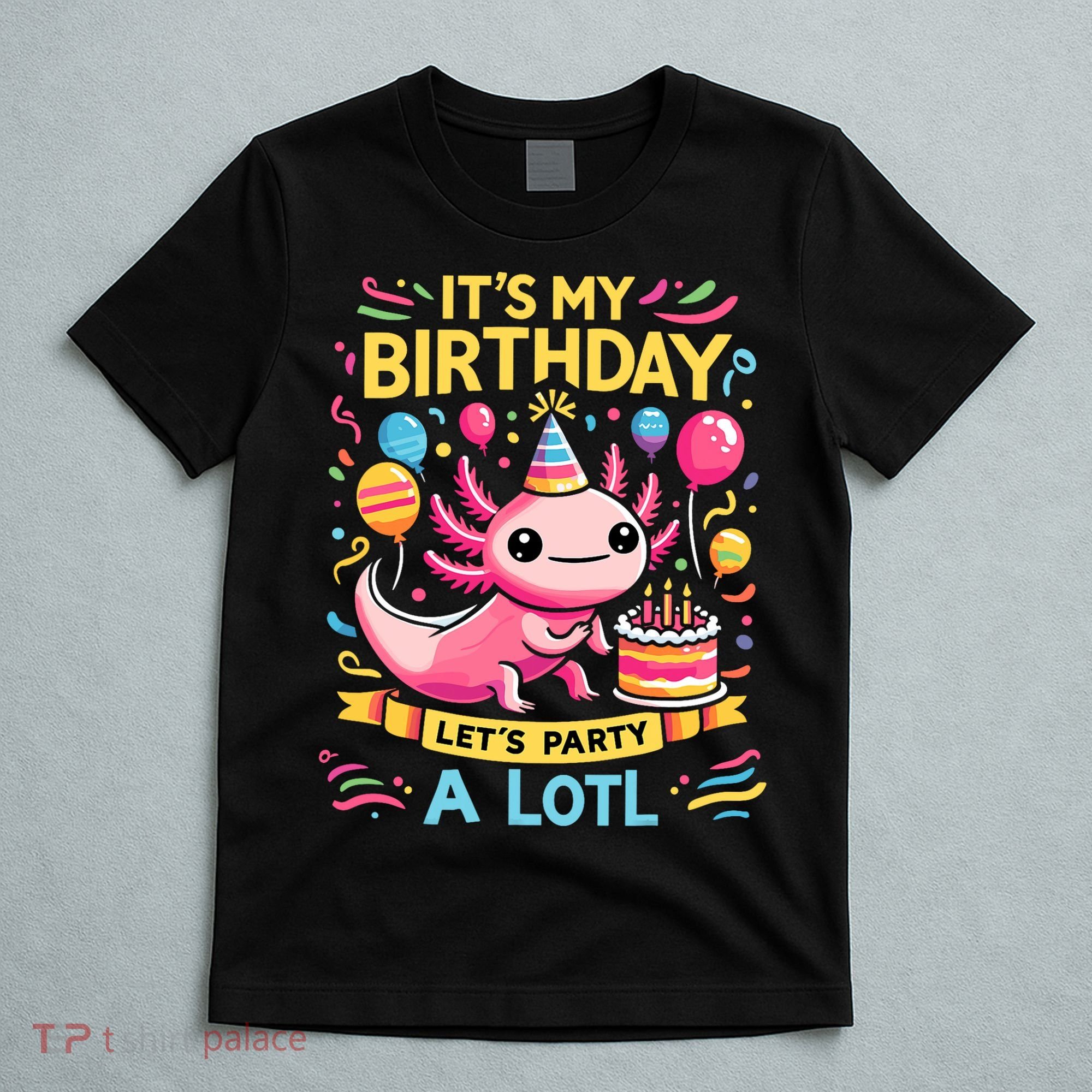 Axolotl Fun Party Kawaii Axolot Birthday T-Shirt