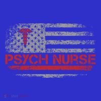 American Flag Psychiatric Nurse Rn Tal Health Psych Nurse Gift T-Shirt thumb 7