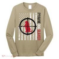 American Flag Prairie Dog Hunting Prairie Dog Slayer Long Sleeve Shirt thumb 0