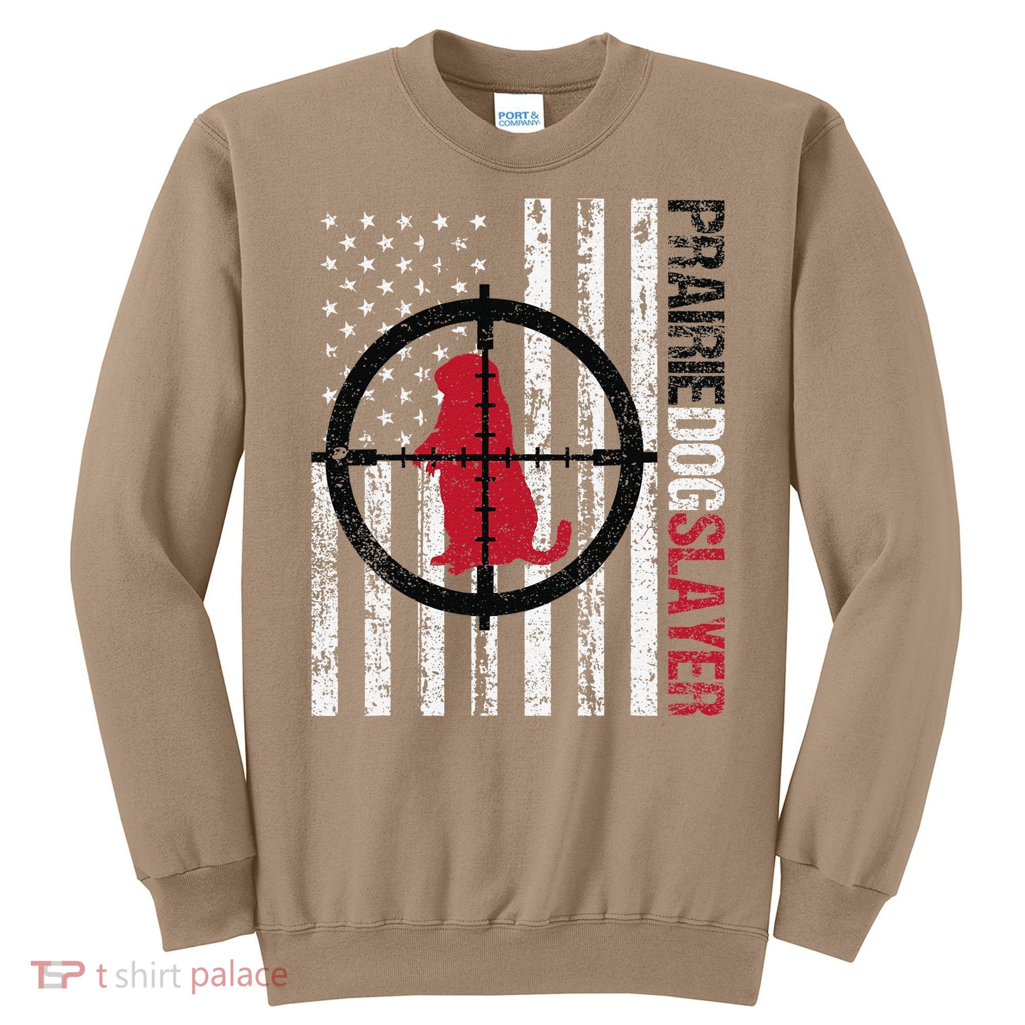 American Flag Prairie Dog Hunting Prairie Dog Slayer Sweatshirt