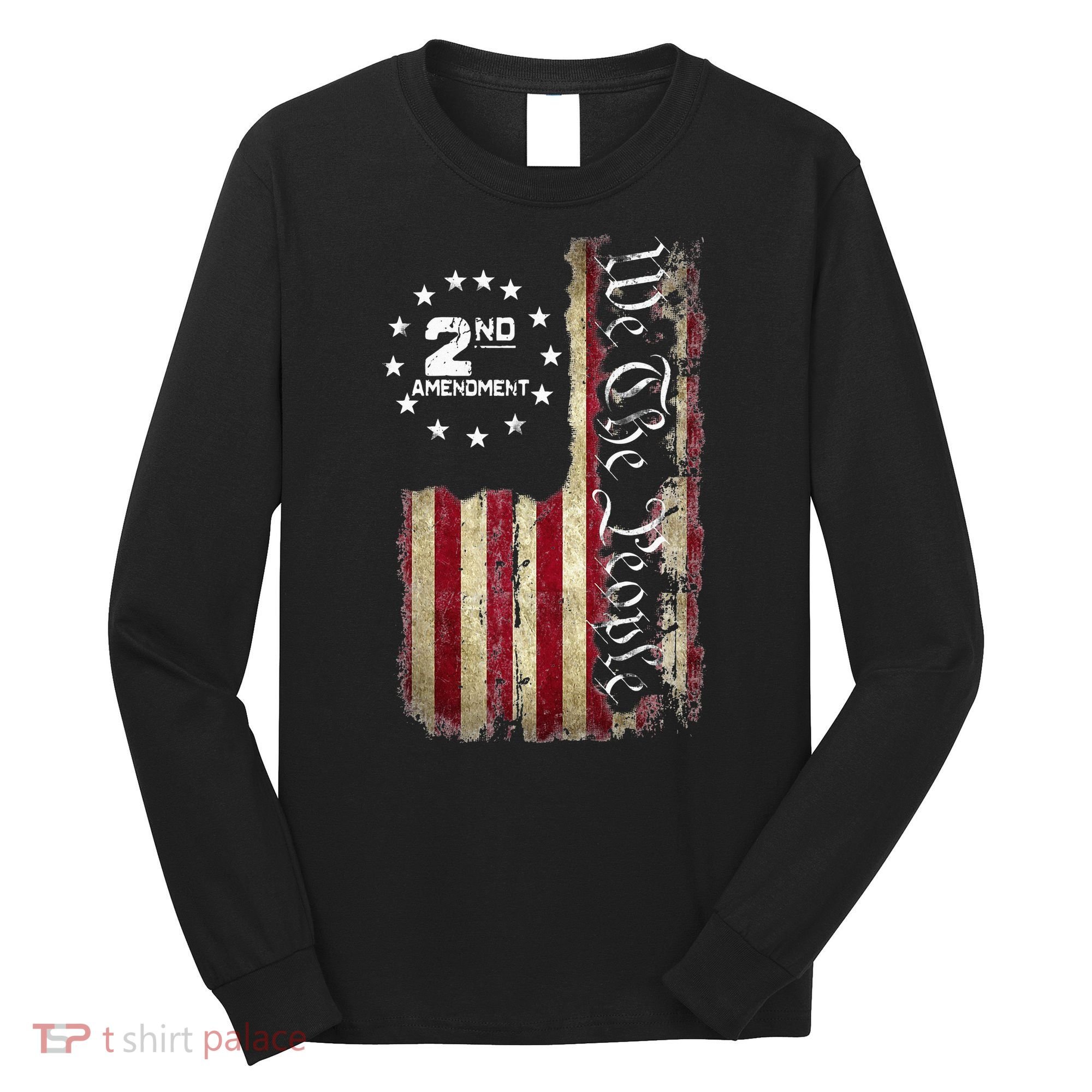American Flag Patriotic We The People 2nd Amendment Long Sleeve Shirt