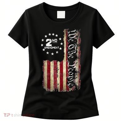 American Flag Patriotic We The People 2nd Amendment Women's T-Shirt
