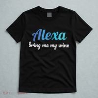 Alexa Funny Quote Bring Me My Wine T-Shirt thumb 5
