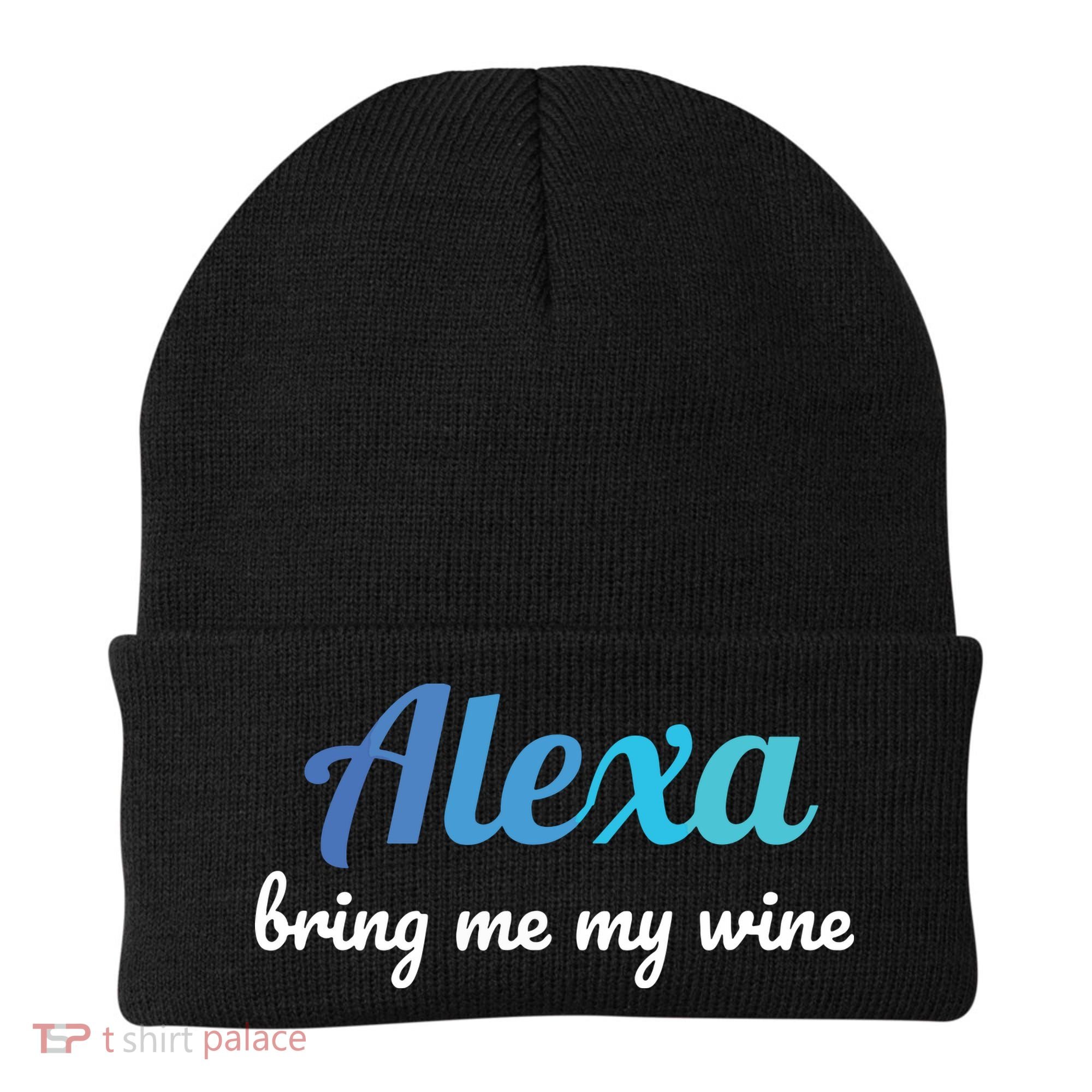 Alexa Funny Quote Bring Me My Wine Beanie