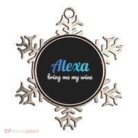 Alexa Funny Quote Bring Me My Wine Ornament thumb 0