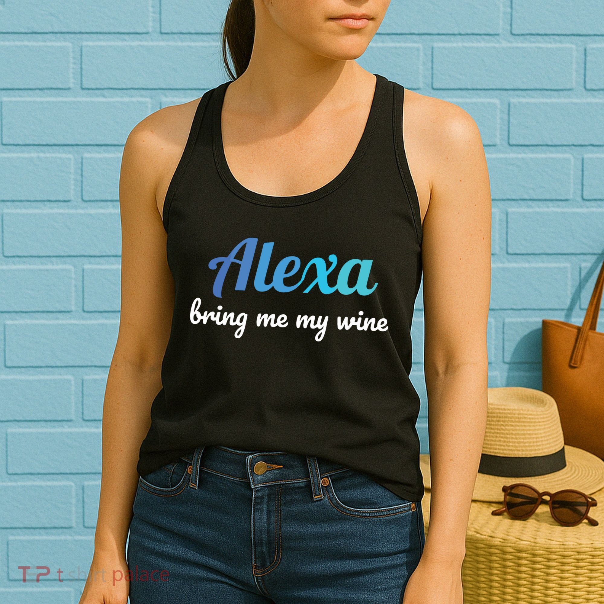 Alexa Funny Quote Bring Me My Wine Women's Tank Top