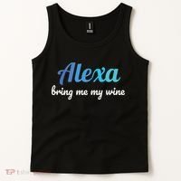 Alexa Funny Quote Bring Me My Wine Tank Top thumb 2