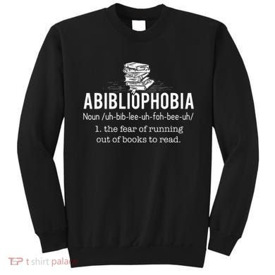 Abibliophobia Funny Reading Bookworm Reader Sweatshirt