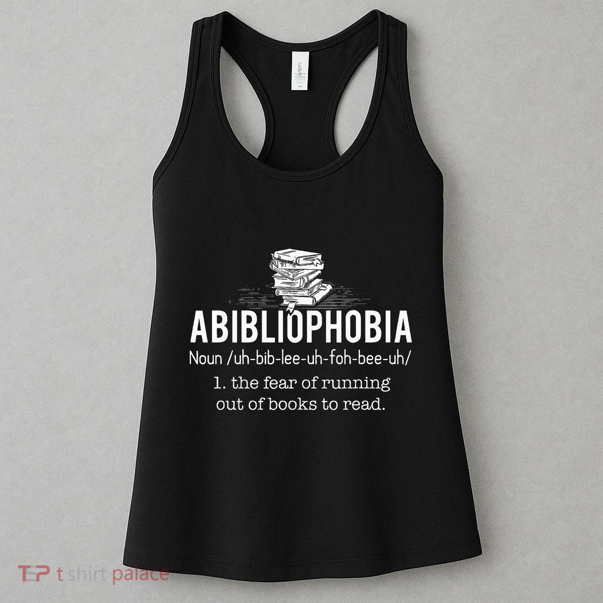 Abibliophobia Funny Reading Bookworm Reader Women's Tank Top
