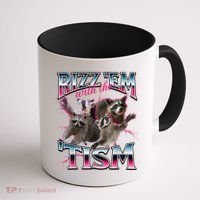 Autism Funny Rizz Em With The Tism Meme Autistic Racoon Coffee Mug thumb 1