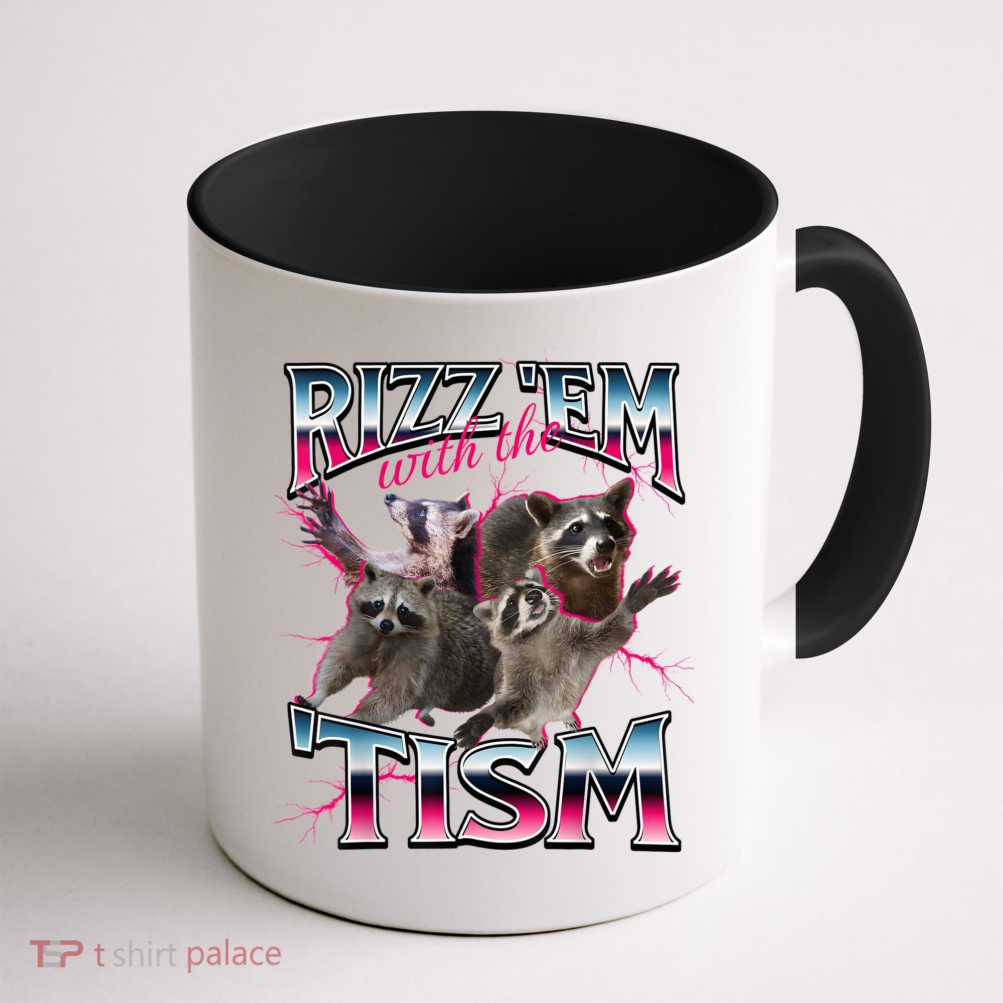 Autism Funny Rizz Em With The Tism Meme Autistic Racoon Coffee Mug