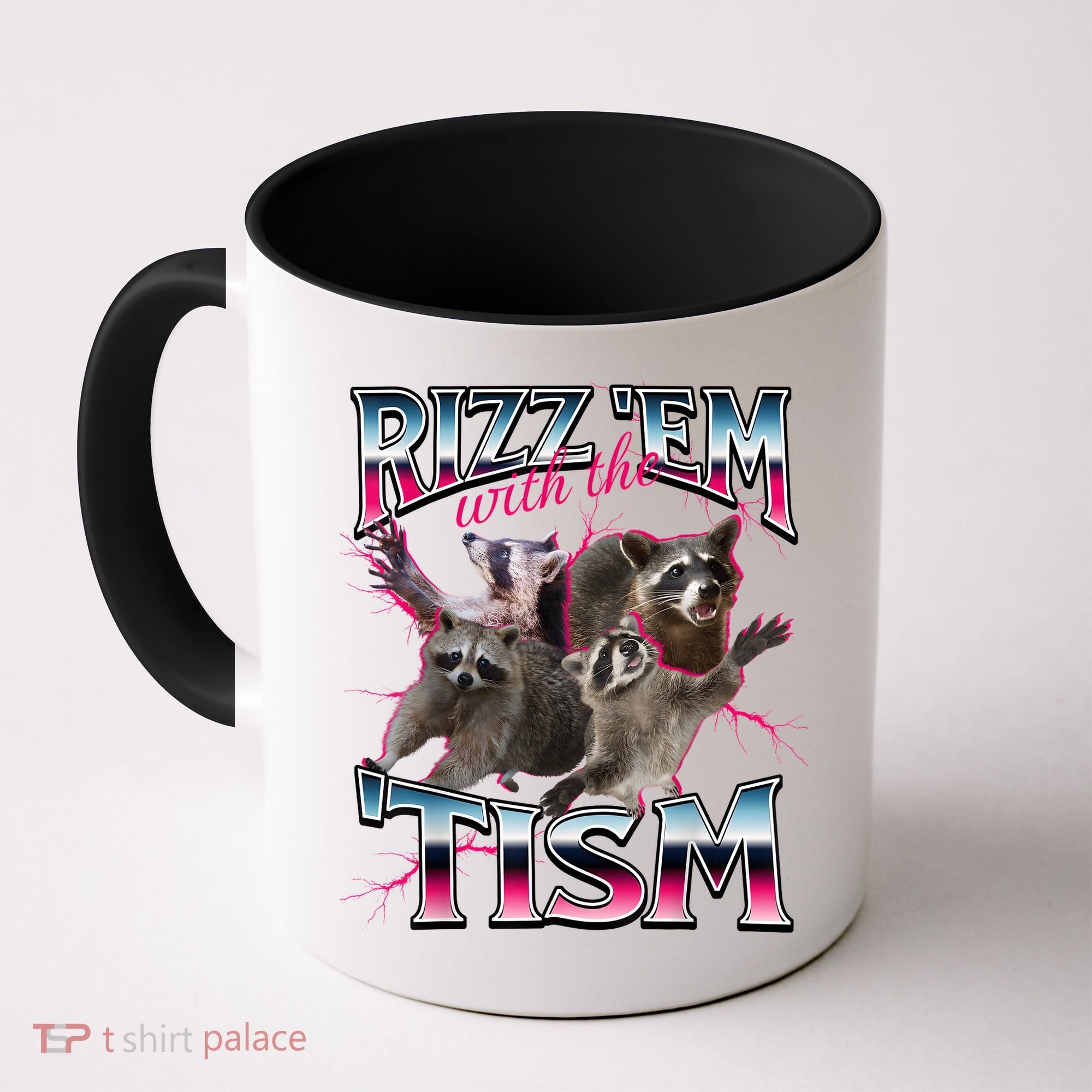 Autism Funny Rizz Em With The Tism Meme Autistic Racoon Coffee Mug