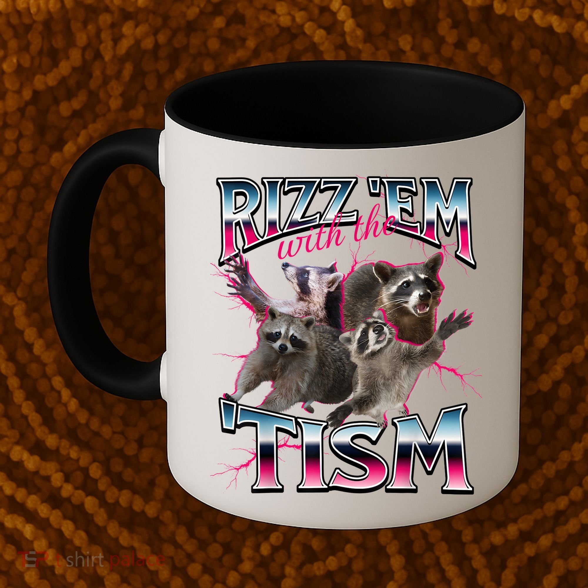 Autism Funny Rizz Em With The Tism Meme Autistic Racoon Coffee Mug