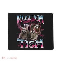 Autism Funny Rizz Em With The Tism Meme Autistic Racoon Mousepad thumb 0