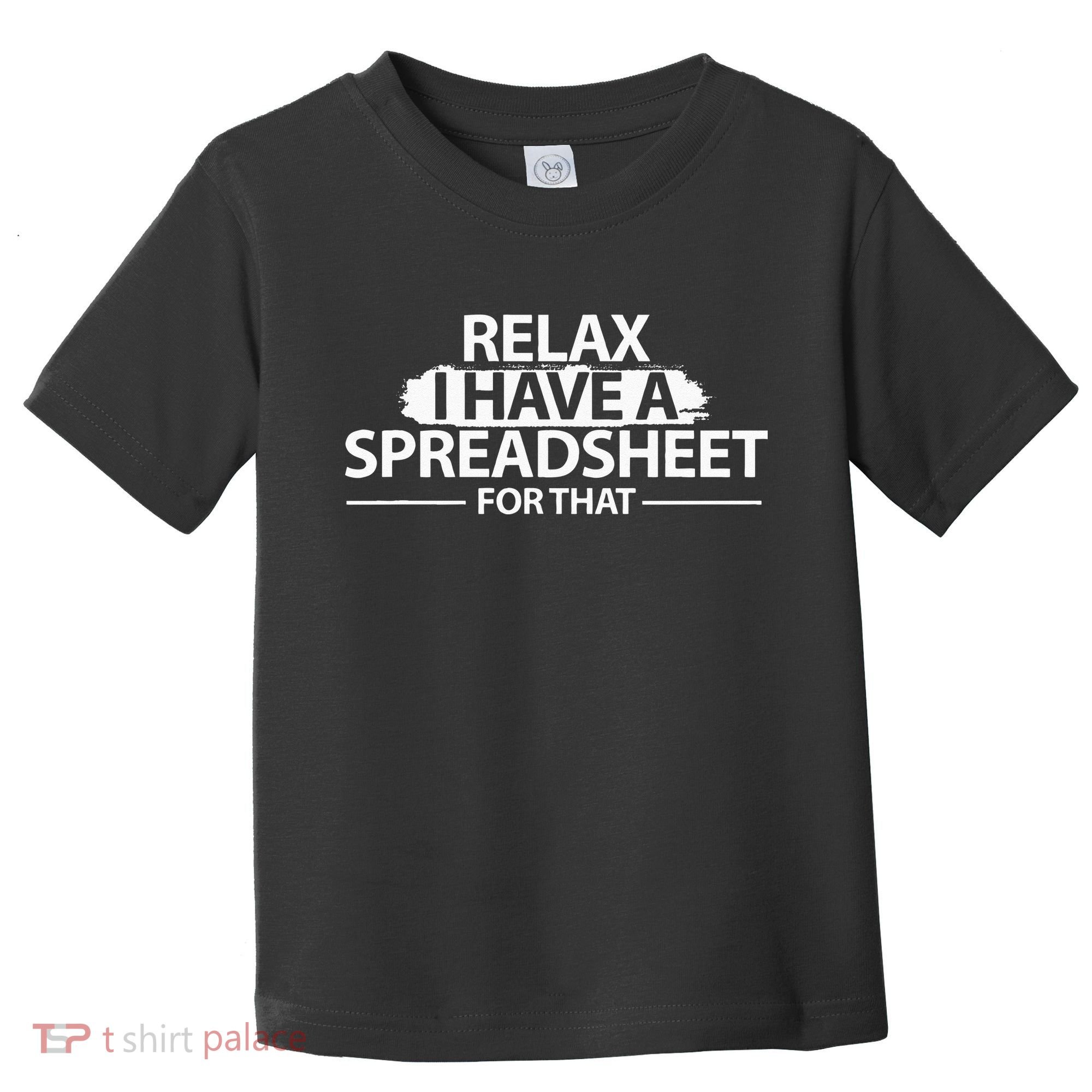 Accountant Funny Relax Spreadsheet Accounting Gift Toddler T-Shirt