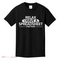 Accountant Funny Relax Spreadsheet Accounting Gift Kids T-Shirt thumb 0