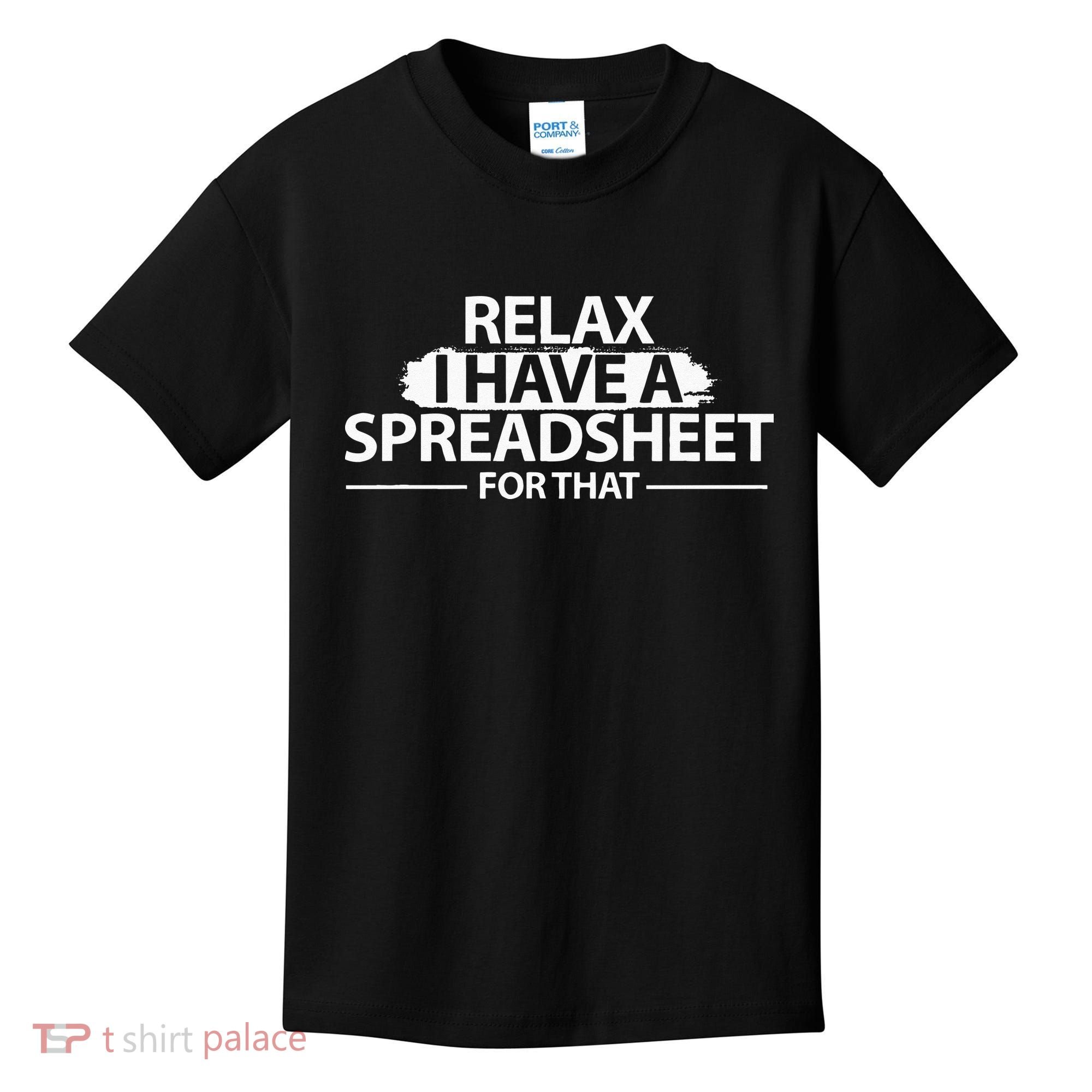 Accountant Funny Relax Spreadsheet Accounting Gift Kids T-Shirt