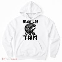 Autism Funny Rizz Em With The Tism Meme Autistic Hodgehog Hoodie thumb 0