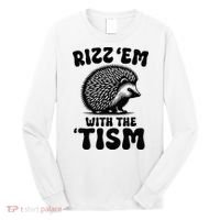 Autism Funny Rizz Em With The Tism Meme Autistic Hodgehog Long Sleeve Shirt thumb 0
